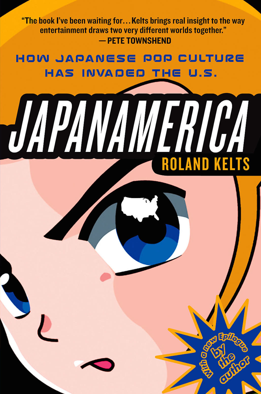 Cover of the book Japanamerica by Roland Kelts, showing a close-up of an anime-style eye in orange, pink, and black